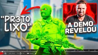 O CHEATER RACISTA mais DESUMILDE do CS2 caiu contra MIM e CHOROU! (olha o que a DEMO revelou KKKK)