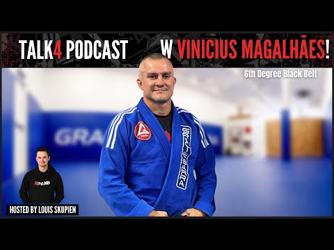 Vinicius Magalhães - BJJ 6th Degree Black Belt   | Talk4 Podcast #24 - by Louis Skupien