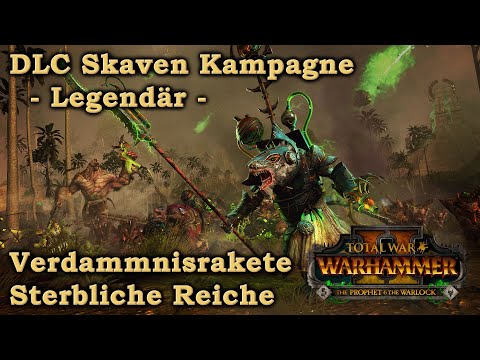 Ikits Skaven Kampagne - Verdammnisrakete - Total War: Warhammer 2 deutsch 05