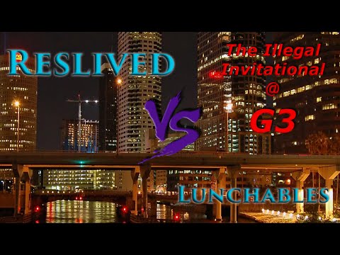 The Illegal Invitational @ G3: Reslived vs Lunchables