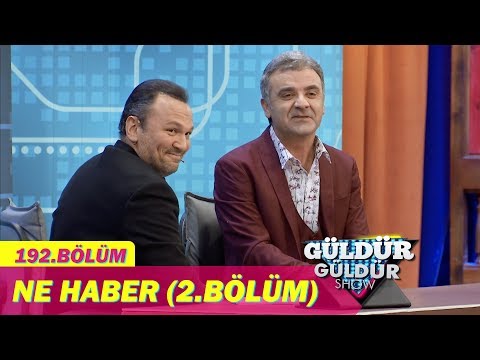 Güldür Güldür Show 192.Bölüm - Ne Haber (2.Bölüm)