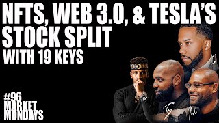 NFTs, Web 3.0, &amp; Tesla’s Stock Split, with 19 Keys