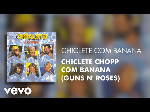 Chiclete Chopp Com Banana - Chiclete Com Banana