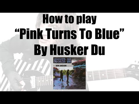 Pink Turns To Blue - Hüsker Dü