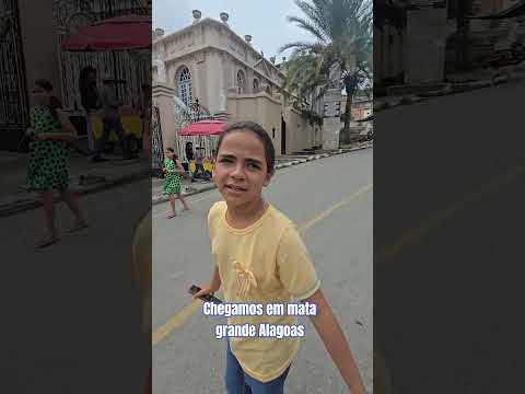 chegamos em mata grande Alagoas