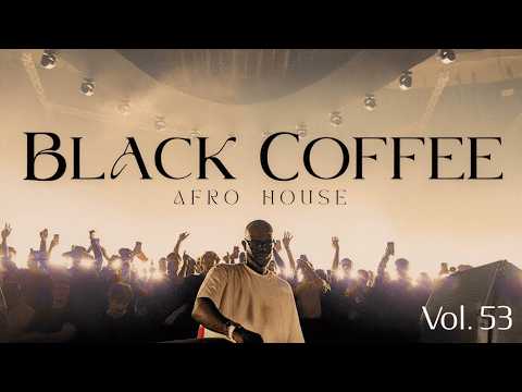 Afro House 2026 | Deep Melodic Set | Black Coffee Vibes Vol. 53 ☕