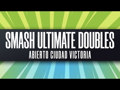 Smash Ultimate Doubles (Feat. Sparg0, Skyjay, Waka, ΩRugal, AlanDiss) - Abierto Ciudad Victoria