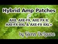 Fractal Audio Systems Blankenship Hybrid Patch Demo #8 - by Glenn DeLaune - Glenn DeLaune Fractal Audio Systems Blankenship Hybrid Patch Demo #8 - by Glenn DeLaune