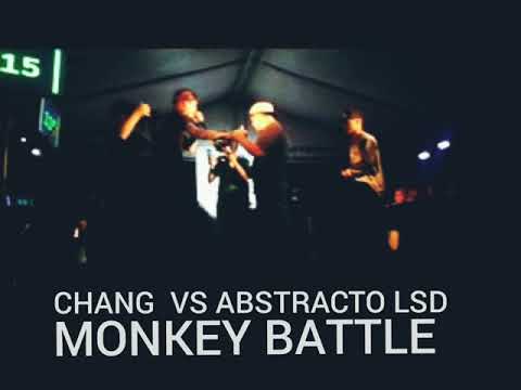 CHANG VS ABSTRACTO LSD - BATALLA DE FREESTYLE - MONKEY BATTLE