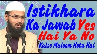 Istikhara Ka Jawab Yes Hai Ya No Ye Kaise Maloom Hota Hai