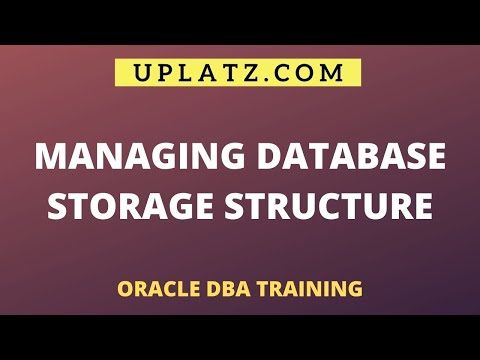 Managing Database Storage Structure | Oracle DBA Training | Uplatz