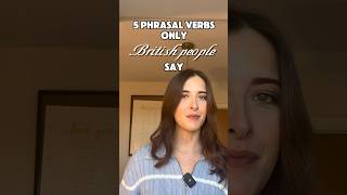 5 #English Phrasal Verbs We Say in Britain! ✨ #learnenglish #englishlearning #esl