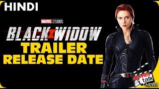 BLACK WIDOW : Film Trailer Release Date REVEALED? [Explained In Hindi]