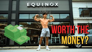 Is Equinox WORTH the Money