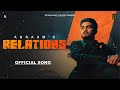RELATIONS (Lyrical Video) - ABRAAM | BIG MAN MUSIC | PUNJABI SONG 2023
