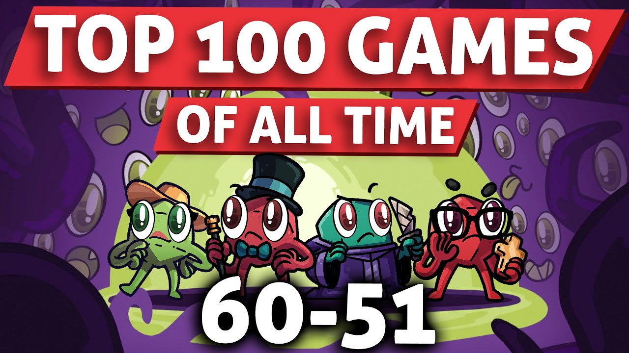 Top 100 Games of All Time: 60-51