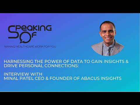 Int w/ Minal Patel, CEO/Founder, Abacus Insights - YouTube