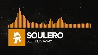 [House] - Soulero - Seconds Away [Monstercat Release]