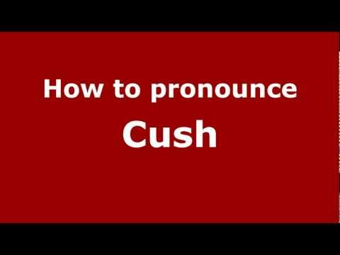 How to pronounce Cush