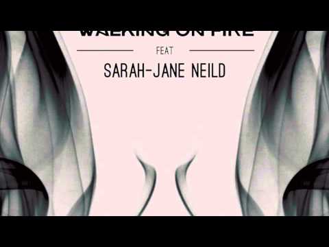 Aaron Olson ft Sarah Jane Neild "Walking On Fire" Nick Sentience Remix
