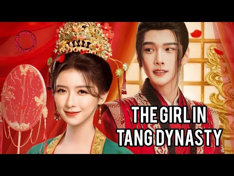 "The Girl in Tang Dynasty" Chinese Drama Cast, Age, Synopsis & Air Date 