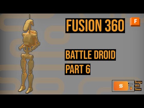 Fusion 360 Tutorial: BattleDroid Part 6