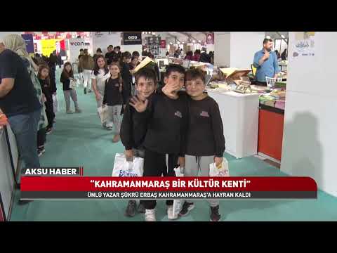 Şükrü Erbaş’tan Kahramanmaraş’a Övgü! “Kahramanmaraş Bir Kültür Kenti”