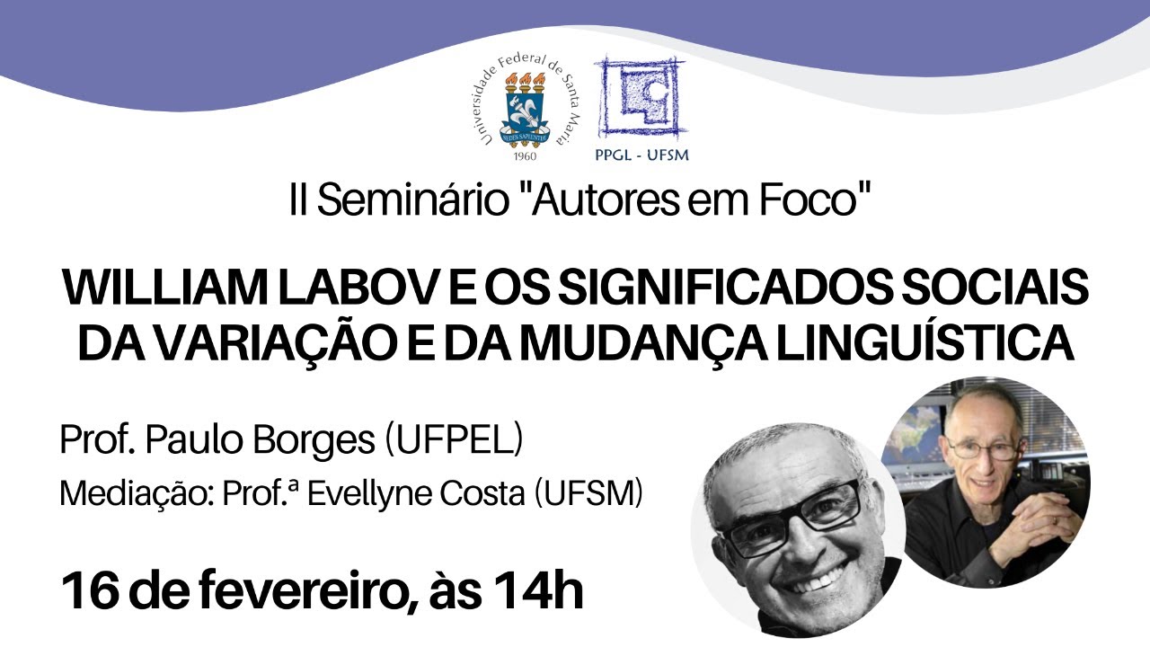 Palestra: William Labov e os significados sociais da variação e da mudança linguística