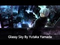 Tokyo Ghoul √A - Glassy Sky 
