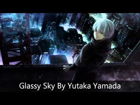 Tokyo Ghoul √A - Glassy Sky