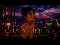 Imael Angel — Bad Times (Deep House Remix) 