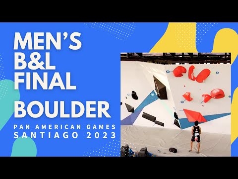 Men's B&L Final - Boulder | Santiago 2023 Pan American Games