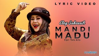 Download lagu Elvy Sukaesih - Mandi Madu (Lyrics) mp3