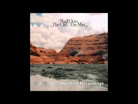 Shall Ocin - The Cliff [HFT044]