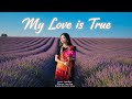 Hey Baby Look At Me ️ My Love Is True Official Lyric Video Last Step