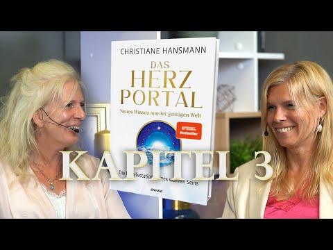 Kapitel 3 - "Das Herzportal - Neues Wissen aus der geistigen Welt" - mit Christiane Hansmann