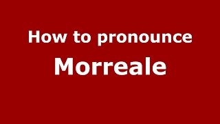 How to pronounce Morreale