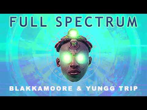 BLAKKAMOORE & YUNGG TRIP - FULL SPECTRUM | FULL ALBUM | 2024
