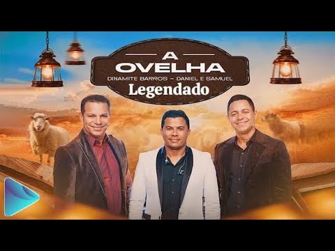 Dinamite Barros - Daniel e Samuel | A ovelha [Com letra]