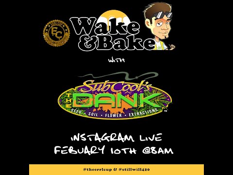 ~Will Rouland of Subcools The Dank~ Wake & Bake S:1 Episode: 1