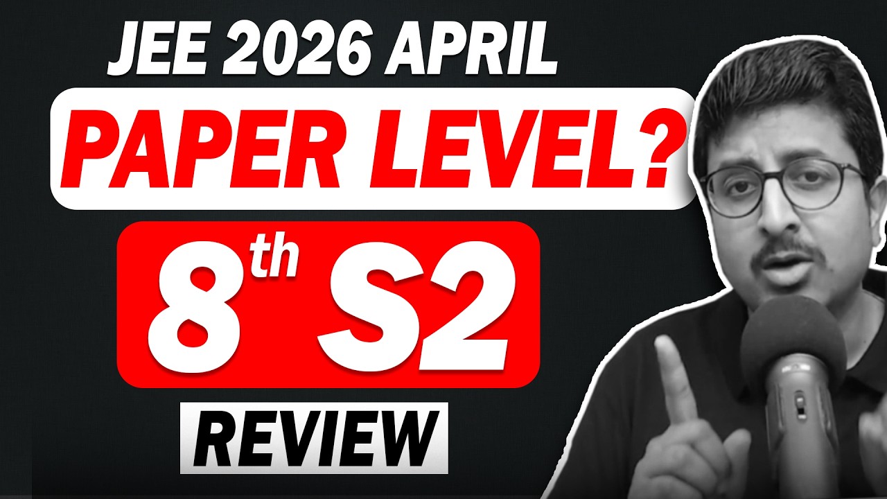 Quick Review of 8th April Shift 2 JEE 2026 April | PAPER LEVEL? | Eduniti | Mohit Sir