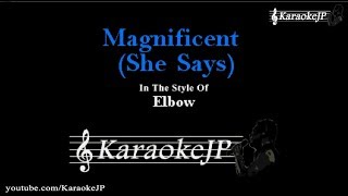 Magnificent She Says (Karaoke) - Elbow