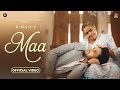Maa (Official Music Video) | R Nait | Young Army | Punjabi Song 2024| New latest Punjabi song 2024|