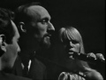 Peter, Paul and Mary - A Soalin' (live in France, 1965)