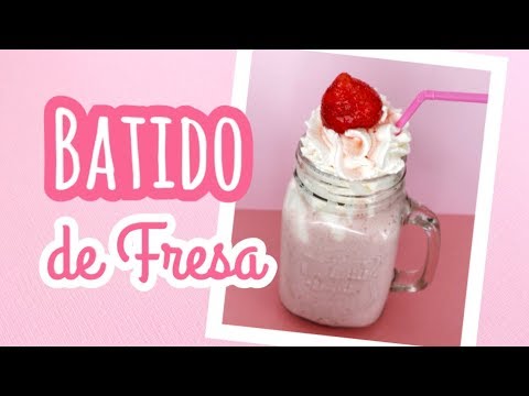 BATIDO DE FRESA | Malteada de Fresa