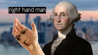 Right Hand Man But It&#39;s Actually George Washington