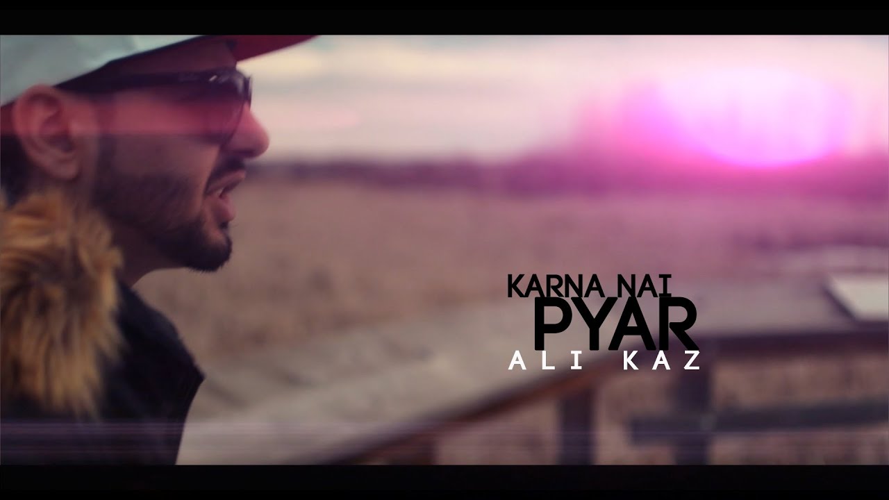Karna Nai Pyar Lyrics  | Ali Kaz | Ali Kaz | Ali Kaz