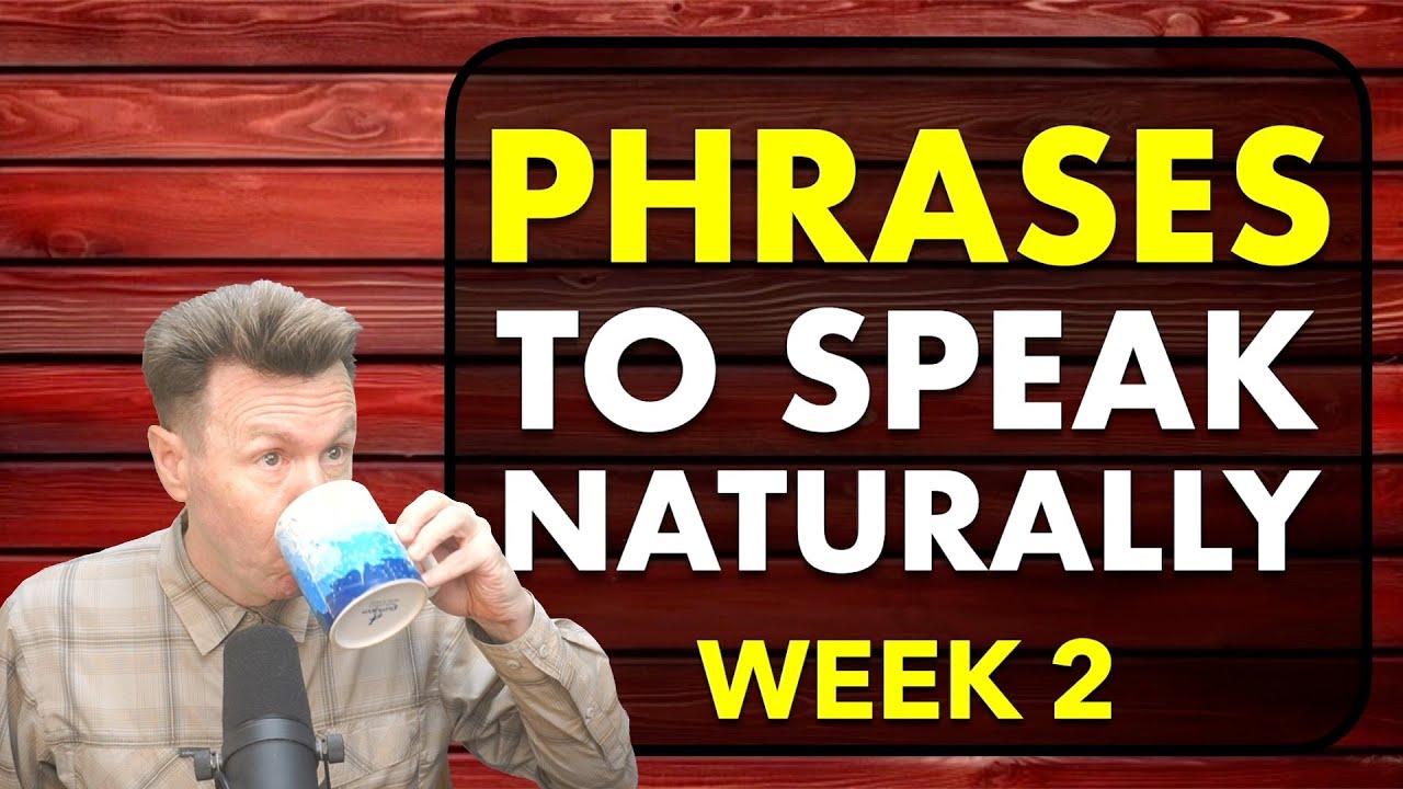 Speak Natural English with these Phrases - Practice Speaking