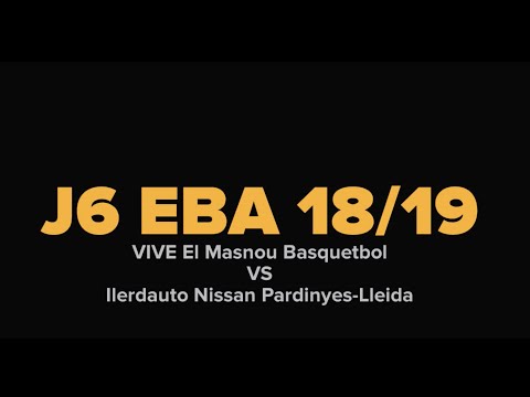 Liga EBA J6 VIVE El Masnou Basquetbol VS Ilerdauto Nissan Pardinyes