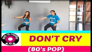 DON&#39;T CRY REMIX BY DJ GIBZ | POP 80&#39;s | DANCE FITNESS | KEEP ON DANZING | KOD